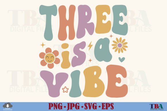 3 Birthday Girl, Three is a Vibe SVG 3rd