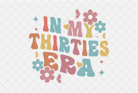 30th Birthday PNG in My Thirties Era SVG