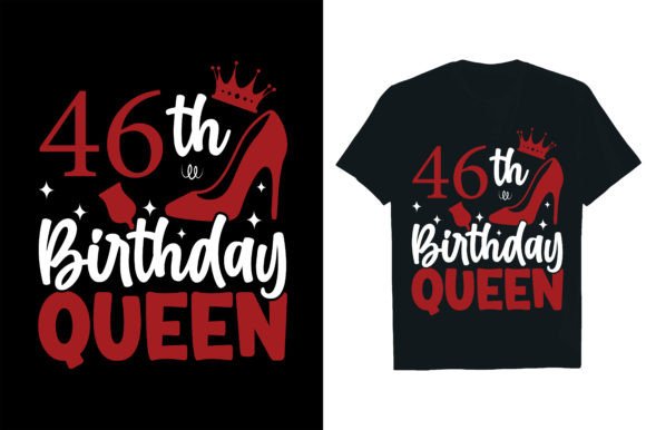 46 Th Birthday Queen Graphics for T-Shirt Designs