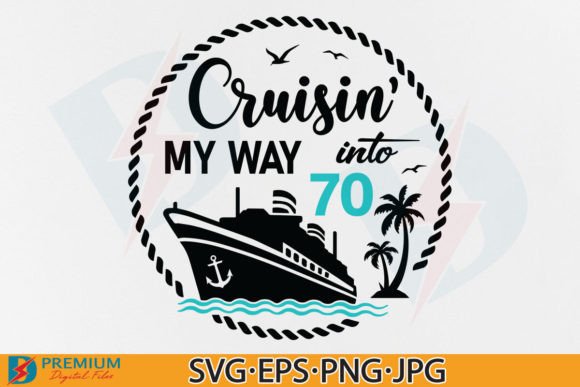 70 Birthday Cruise SVG for T-Shirt Designs