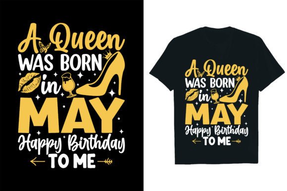 A Queen Was Born in May Happy Birthday T Graphics