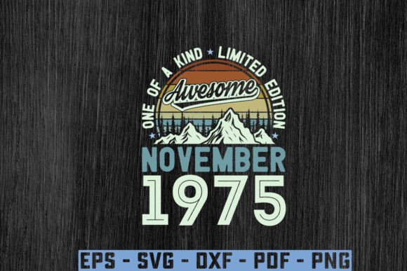 Awesome Since November 1975 Birthday SVG Graphics