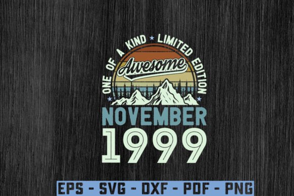 Awesome Since November 1999 Birthday Svg Graphics