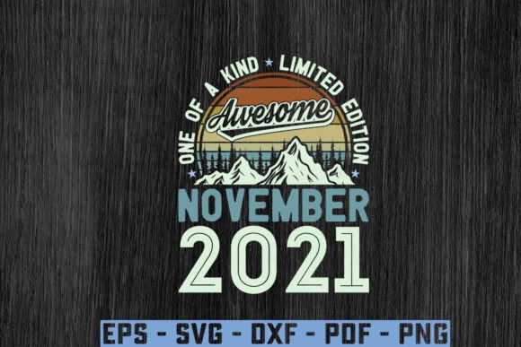 Awesome Since November 2021 Birthday SVG Graphics