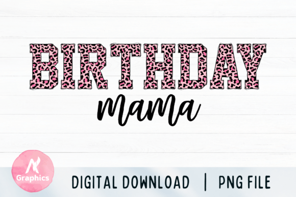 Birthday Mama Sublimation PNG Graphics