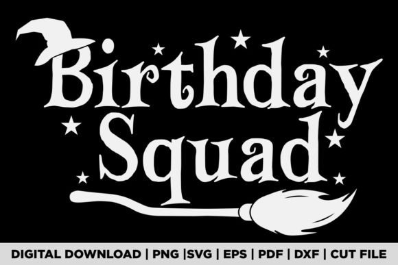 Birthday Squad T-shirt Graphics for T-Shirt Designs