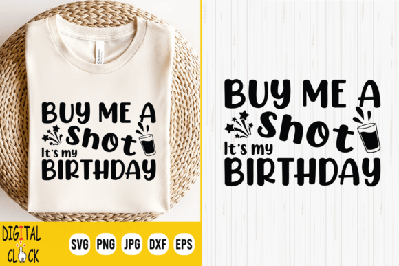 Buy Me a Shot It's My Birthday SVG Graphics