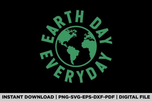Earth Day Everyday Graphics for T-Shirt Designs