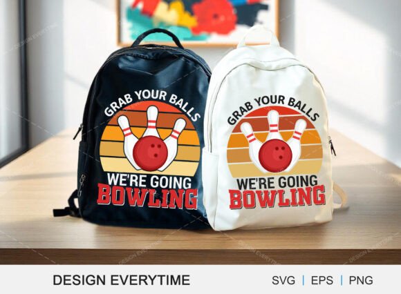 Grab Your Balls We’re Going Bowling Graphics