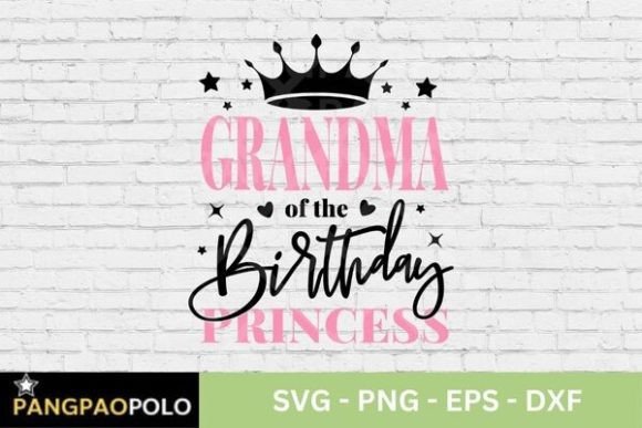 Grandma of the Birthday Princess Svg Graphics