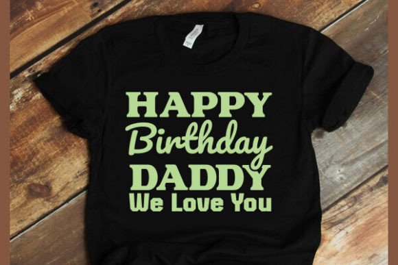 Happy Birthday Daddy We Love You Graphics