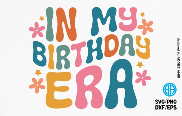 In My Birthday Era Retro SVG T-shirt Graphics