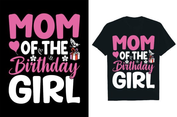 MOM of the BIRTHDAY GIRL ... Graphics