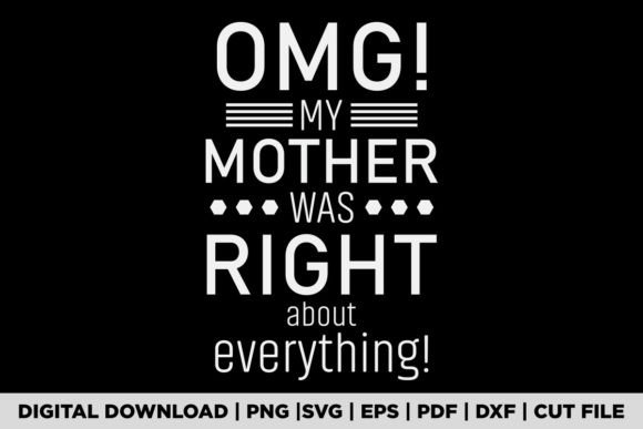 OMG FUNNY MOTHER T-SHIRT: Graphics and T-Shirt Designs