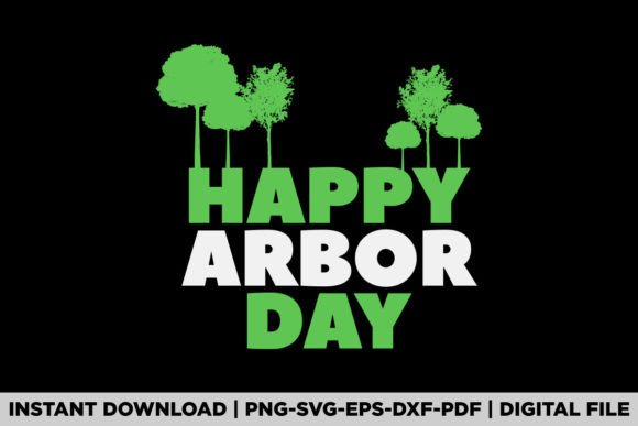 Plant More Trees Happy Arbor Day T-Shirt Graphics